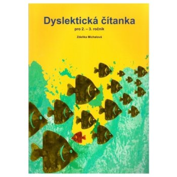 Dyslektická čítanka pro 2.-3. ročník – Michalová Zdeňka