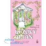 Růžový altán - Eva Bešťáková – Hledejceny.cz