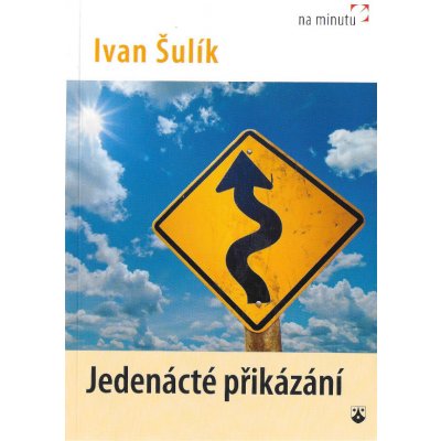 Jedenácté přikázání Šulík Ivan – Zbozi.Blesk.cz