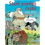 Staré pověsti české pro děti - Vaněček Michal, Ráž Václav – Hledejceny.cz