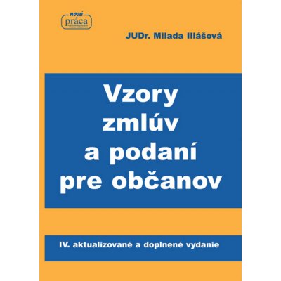 Vzory zmlúv a podaní pre občanov - Milada Illášová – Hledejceny.cz