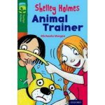 Oxford Reading Tree TreeTops Fiction: Level 12 More Pack C: Shelley Holmes Animal Trainer – Hledejceny.cz