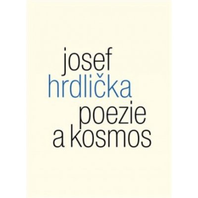 Poezie a kosmos - Josef Hrdlička