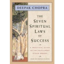 The Seven Spiritual Laws of Success - Deepak Chopra