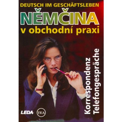 Němčina v obchodní praxi • Deutsch im Geshäftsleben • Korrespondenz, Telefongespräche