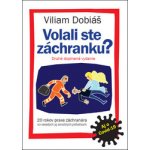 Volali ste záchranku? - Viliam Dobiáš – Hledejceny.cz