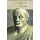 Listy Luciliovi I-X - Lucius Annaeus Seneca