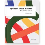 Výtvarné umění a hudba. Tvar prostor a čas I/1 + CD - Jaroslav Bláha - Togga – Zboží Mobilmania