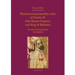 Physical and personality traits of Charles IV Holy Roman Emperor and King of Bohemia - Jan Royt – Hledejceny.cz