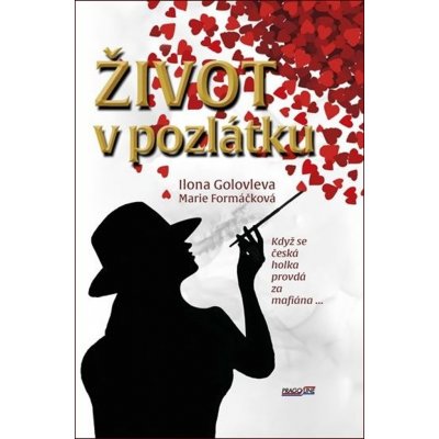 Život v pozlátku - Marie Formáčková – Zbozi.Blesk.cz