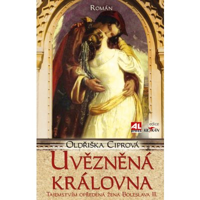 Uvězněná královna - tajemstvím opředená žena Boleslava II. – Hledejceny.cz