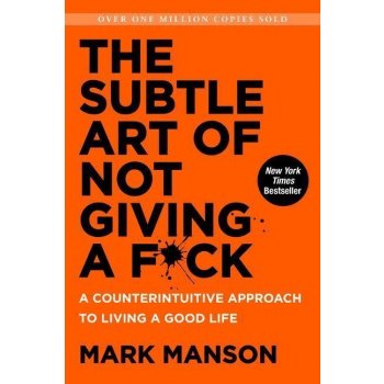 Subtle art of not giving a fuck – Manson Mark