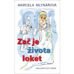 Zač je života loket - Marcela Mlynářová – Zboží Mobilmania