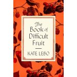 Book of Difficult Fruit – Hledejceny.cz