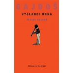 Vyslanci Brna. Paradoxní povaha vzdoru - Július Gajdoš - Aula;KANT – Sleviste.cz