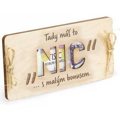Dřevěná obálka na peníze Tady máš to NIC 20x10cm – Zboží Živě