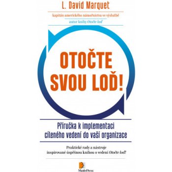 Otočte Vaši loď! - L. David Marquet