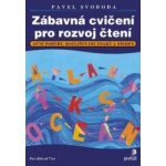 Zábavná cvičení pro rozvoj čtení - Pavel Svoboda – Hledejceny.cz