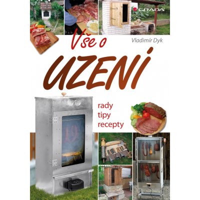 Vše o uzení - Vladimír Dyk – Hledejceny.cz