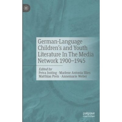 German-Language Childrens and Youth Literature In The Media Network 1900-1945.
