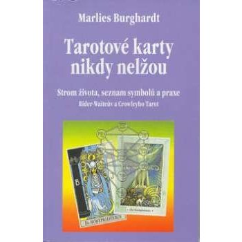 Tarotové karty nikdy nelžou - Burghardt Malies