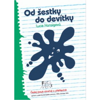 Od šestky do devítky - Český jazyk stručně a přehledně - 2. vydání - Honsigová Lucie