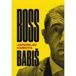 Boss Babiš - Jaroslav Kmenta – Zbozi.Blesk.cz