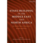 State-Building in the Middle East and North Africa: One Hundred Years of Nationalism, Religion and Politics (Mohamedou Mohammad-Mahmoud Ould)(Paperback) – Zboží Mobilmania