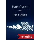 Punk fiction aneb No future - Ermias Tulu