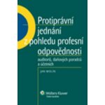 Protiprávní jednání z pohledu profesní odpovědnosti auditorů, daňových poradců.. – Hledejceny.cz