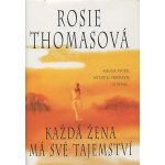 Každá žena má své tajemství - Rosie Thomasová – Hledejceny.cz