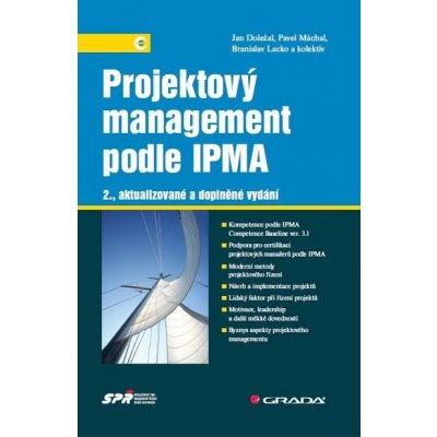 Projektový management podle IPMA: 2., aktualizované a doplněné vydání - Jan Doležal, Pavel Máchal, Branislav Lacko, kolektiv a – Sleviste.cz