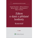 Zákon o dani z přidané hodnoty - Milena Drábová, Milan Tomíček, Olga Holubová, Michal Dušek, Tomáš Brandejs – Hledejceny.cz