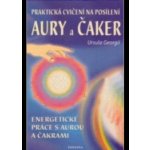 Praktická cvičení na posílení aury a čaker – Hledejceny.cz