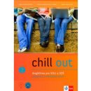 Chill out 2 Angličtina pro SOŠ a SOU