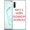 Pouzdro a kryt na mobilní telefon Samsung Protemio 17626 Kryt s vlastní fotkou Samsung Galaxy Note 10