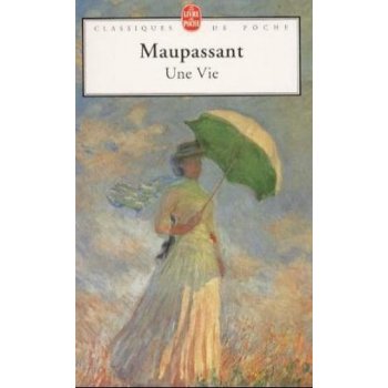 UNE VIE - MAUPASSANT, G. de od 138 Kč - Heureka.cz