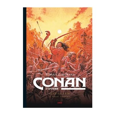 Conan: Plíživý stín a další příběhy - Robert Ervin Howard – Zbozi.Blesk.cz