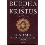 Budha a Kristus -- Karma budhisticko křesťanské pojetí Leopold Procházka – Hledejceny.cz