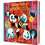 Profesor Astrokocour: Křížem krážem lidským tělem - Walliman Dominic – Hledejceny.cz
