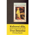 Král ve žlutém - Robert W. Chambers – Zboží Mobilmania
