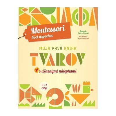 Moja prvá kniha tvarov Montessori: Svet úspechov Chiara Piroddi