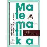 MATEMATIKA PRO GYMNÁZIA KOMBINATORIKA, PRAVDĚPODOBNOST, STATISTIKA - Emil Calda; Václav Dupač – Hledejceny.cz