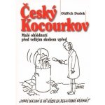 Český Kocourkov -- Malé ohlédnutí před velkým skokem vpřed Oldřich Dudek – Hledejceny.cz