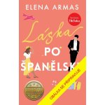 Láska po španělsku, 1. vydání - Elena Armas – Hledejceny.cz