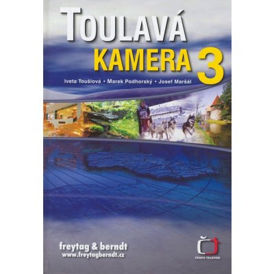 Toulavá kamera 3 - Iveta Toušlová