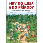 Hry do lesa a do přírody - Naděžda Kalábová – Sleviste.cz