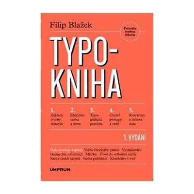 Typokniha - Průvodce tvorbou tiskovin - Filip Blažek – Zbozi.Blesk.cz