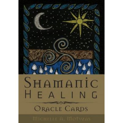 Shamanic Healing Oracle Cards - Motuzas Michelle A.
