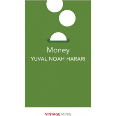 Yuval Noah Harari - Money – Hledejceny.cz